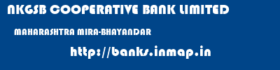 NKGSB COOPERATIVE BANK LIMITED  MAHARASHTRA MIRA-BHAYANDAR    banks information 
